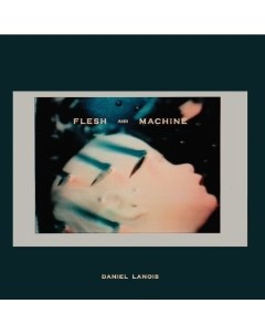 Lanois Daniel Flesh And Machine Anti