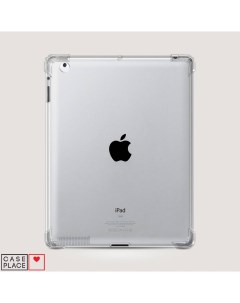 Противоударный силиконовый чехол для планшета Apple iPad 2 iPad 3 iPad 4 прозрачный Case place