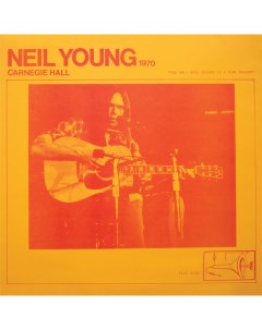 Neil Young Carnegie Hall 1970 2LP Warner music