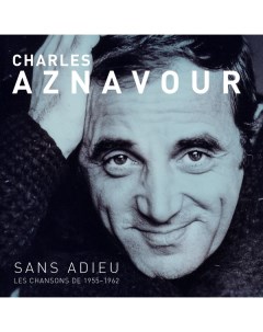 Charles Aznavour Sans Adieu Sans Adieu Les Chansons De 1955 1962 LP Cult legends