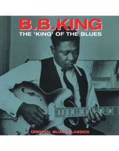 B B King The King Of The Blues VINYL Not now music