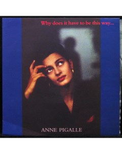 LP Anne Pigalle Why Does It Have To Be This Way maxi ZTT 310316 Plastinka.com