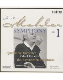 Mahler Symphony No 1 Kubelik Rafael Dirigent Audite