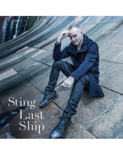Виниловая пластинка Sting The Last Ship LP Universal