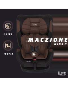 Детское автокресло Maczione NiS3 1 Isofix группа 1 2 3 9 36 кг Шоколад Nuovita