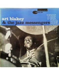 Джаз Art Blakey The Jazz Messengers The Big Beat Classic Blue note