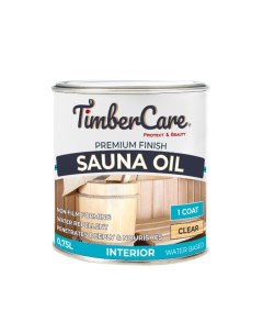 Масло для дерева и сауны Sauna Oil Бесцветное прозрачное 0 75 л Timbercare