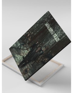 Картина на холсте Ходячие мертвецы Сериал The Walking Dead 40x60 Каждому своё