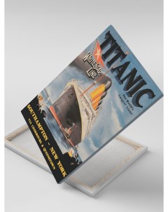 Картина на холсте Лайнер Пароход Корабль Титаник 30x40 Каждому своё