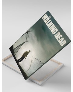 Картина на холсте Ходячие мертвецы Сериал The Walking Dead 40x60 Каждому своё