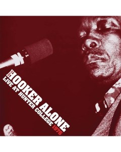 Блюз Hooker John Lee Alone Live At Hunter College 1976 180 Gram Black Vinyl 2LP Bmg