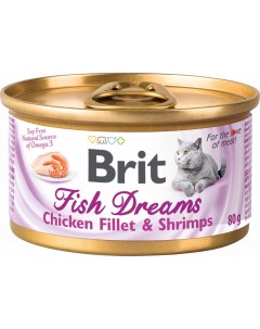 Консервы для кошек Fish Dreams курица креветки 12шт по 80г Brit*