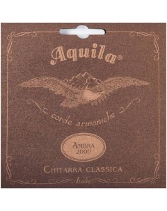 Струны для классической гитары AMBRA 2000 173C Aquila