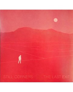 Рок Still Corners LAST EXIT Black Vinyl LP Wrecking light