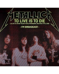 Metallica To Live Is To Die Live at the Market Square Arena Indianapolis November 24th Медиа