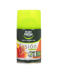Освежитель воздуха Fusion Цветочный рай сменный баллон 250 мл Master fresh