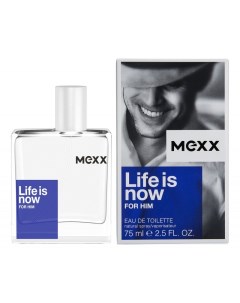 Life is Now for Him Mexx
