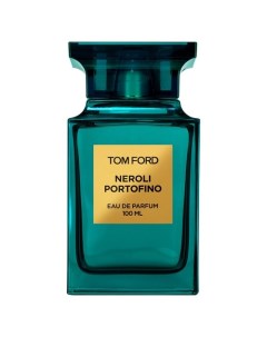 Neroli Portofino Парфюмерная вода Tom ford