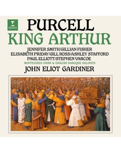 Классика John Eliot Gardiner Purcell King Arthur Black Vinyl 2LP Warner music