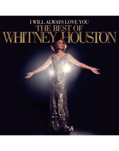 Поп Whitney Houston I Will Always Love You The Best Sony