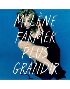 Рок Mylene Farmer Plus Grandir 180 Gram Black Vinyl 2LP Universal (fra)