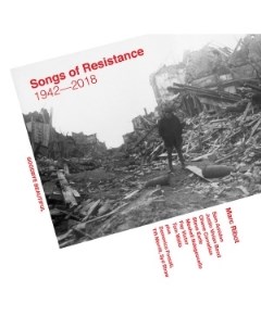 Marc Ribot Songs Of Resistance 1942 2018 Anti