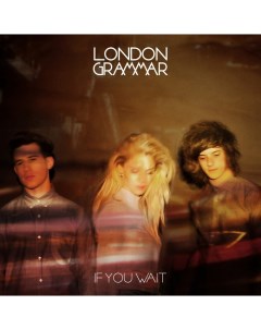 Электроника London Grammar If You Wait Anniversary Edition Splatter 180 Gram Vinyl 2LP Universal us