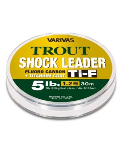 Леска флюорокарбон TROUT SHOCK LEADER FLUORO TI F VTSLFTIF30 3 30 м 0 285мм Varivas