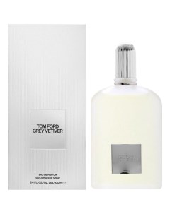 Grey Vetiver парфюмерная вода 100мл Tom ford