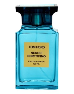 Neroli Portofino парфюмерная вода 100мл уценка Tom ford