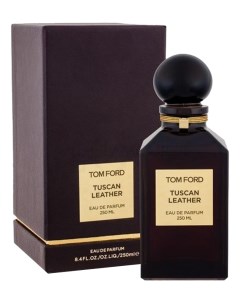 Tuscan Leather парфюмерная вода 250мл Tom ford