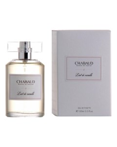 Lait de Vanille туалетная вода 100мл Chabaud maison de parfum