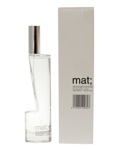 Mat парфюмерная вода 40мл Masaki matsushima