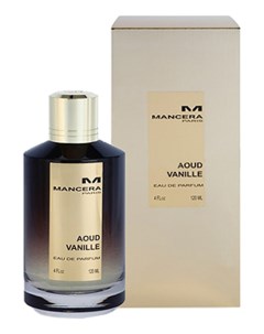 Aoud Vanille парфюмерная вода 120мл Mancera
