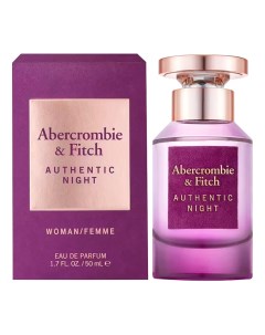 Authentic Night Woman парфюмерная вода 50мл Abercrombie & fitch
