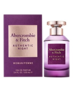 Authentic Night Woman парфюмерная вода 100мл Abercrombie & fitch