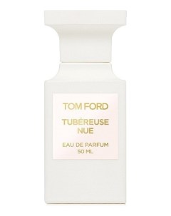 Tubereuse Nue парфюмерная вода 100мл Tom ford