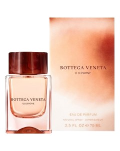 Illusione Eau De Parfum парфюмерная вода 75мл Bottega veneta