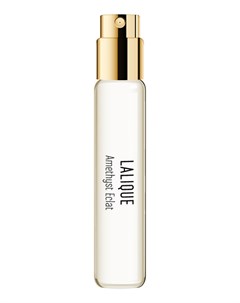 Amethyst Eclat парфюмерная вода 8мл Lalique