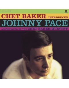 Chet Baker Introduces Johnny Pace Accompanied By The Chet Baker Quintet LP Waxtime