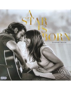 Рок Lady Gaga Bradley Cooper A Star Is Born Soundtrack Interscope