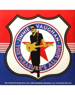 Jimmie Vaughan The Pleasure s All Mine The Complete Blues Ballads And Favourites 3LP The last music company