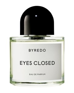 Парфюмерная вода Eyes Closed EDP 100ml Byredo