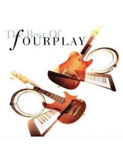 Fourplay The Best Of Fourplay 2020 Remastered Evosound