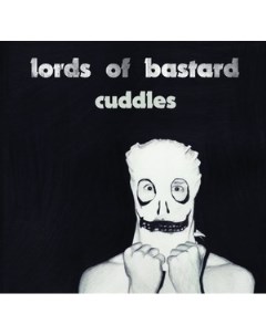 Lords of Bastard Cuddles Black Vinyl LP Ve recordings