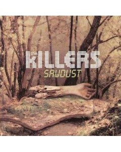 Killers Sawdust B Sides Rarities 2003 2007 Island records group