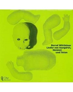 Bernd Witthuser Lieder Von Vampiren Nonnen Und Toten Wah wah records