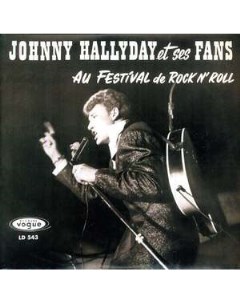 Johnny Hallyday Et Ses Fans Au Festival De Rock N Roll Vogue