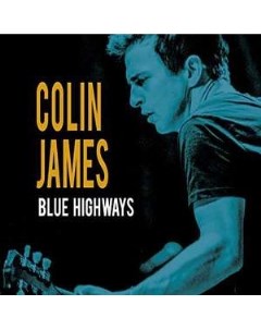 COLIN JAMES Blue Highways True north records