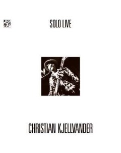 Christian Kjellvander Solo Live VINYL Stockfisch records